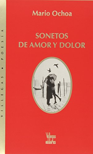 Sonetos de amor y dolor (Villegas Poesia)