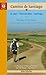 A Pilgrim's Guide to the Camino de Santiago: St. Jean Roncesvalles Santiago (Camino Guides)