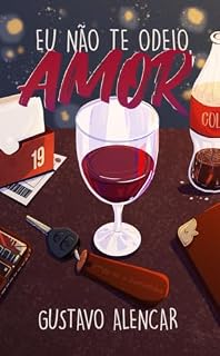 Livro Eu Não Te Odeio, Amor