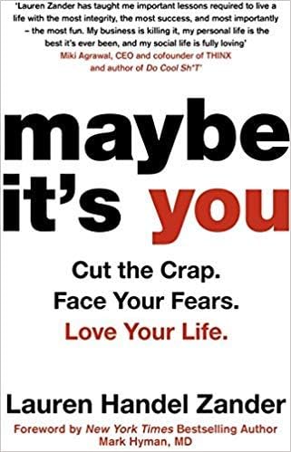 [By Lauren Handel Zander ] Maybe It's You: Cut the Crap. Face Your Fears. Love Your Life. (Paperback)【2018】by Lauren Handel Zander (Author) (Paperback)