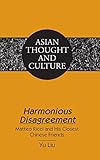 Harmonious Disagreement: Matteo Ricci and His Closest Chinese Friends (Asian Thought and Culture) by