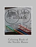 The Elder Futhark: Coloring Book of the Nordic Runes by E Watson