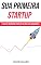 Livro Sua Primeira Startup : O Guia de Negócios Startup, da Ideia ao Lançamento