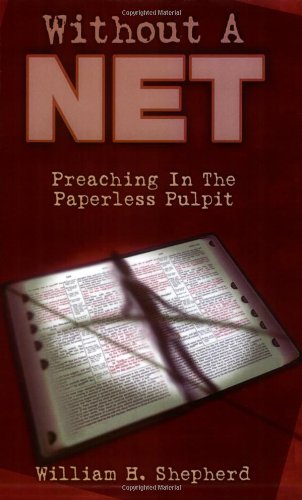 Without a Net: Preaching in the Paperless Pulpit