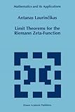 Limit Theorems for the Riemann Zeta-Function, Laurincikas, Antanas, 904814647X