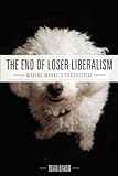The End of Loser Liberalism: Making Markets Progressive