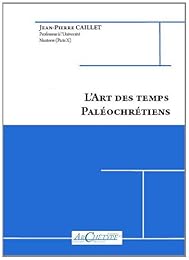 L' art des temps paléochrétiens