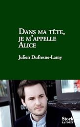 Dans ma tête, je m'appelle Alice