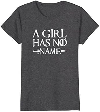 Womens Got Your A Girl Has No Name Shirt Small Dark Heather