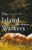 Front cover for the book The Island Walkers by John Bemrose