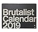 Brutalist Calendar 2019: Limited Edition Monthly Calendar Celebrating Brutalist Architecture by 