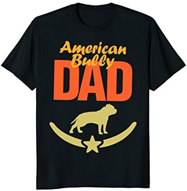 Dog Dad Shirt For Men American Bully Puppy Dog Lovers Gift