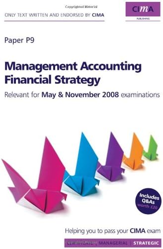 CIMA Official Learning System Management Accounting Financial Strategy 4E (CIMA Strategic Level 2008)