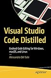 Visual Studio Code Distilled: Evolved Code Editing for Windows, macOS, and Linux