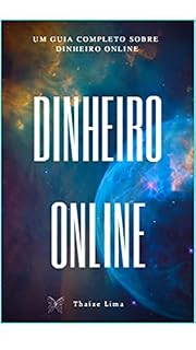 Livro DINHEIRO ONLINE: UM GUIA COMPLETO SOBRE DINHEIRO ONLINE