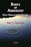 Basics of Audiology: Vibrations to Sounds