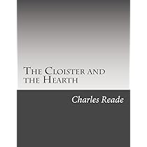 The Cloister and the Hearth: Reade, Charles: 9781502493545 ...
