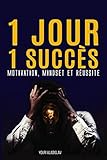 1 JOUR 1 SUCCÈS: Une double page par jour pour doubler sa motivation chaque jour (French Edition) by Youri Vladislav