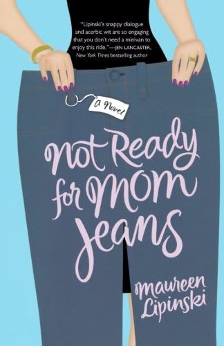 NOT READY FOR MOM JEANS Paperback – May 25, 2010