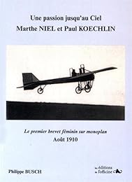 Une  passion jusqu'au ciel - Marthe Niel et Paul Koechlin