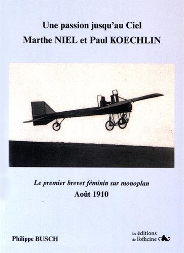 Une  passion jusqu'au ciel - Marthe Niel et Paul Koechlin