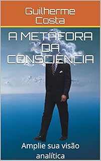 Livro A metáfora da consciência : Amplie sua visão analítica