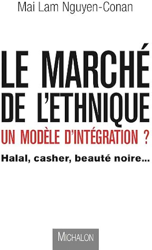 Download Le marché de l'ethnique, un modèle d'intégration ? : Halal, casher, beauté noire … (DOCUMENT) PDF