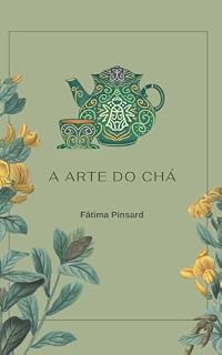 Livro Camélia Sinensis: A Arte do Chá