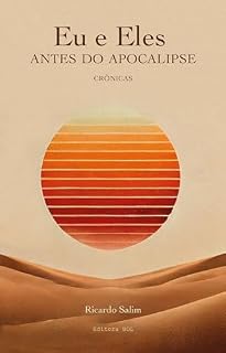 Livro Eu e Eles antes do Apocalipse: Crônicas