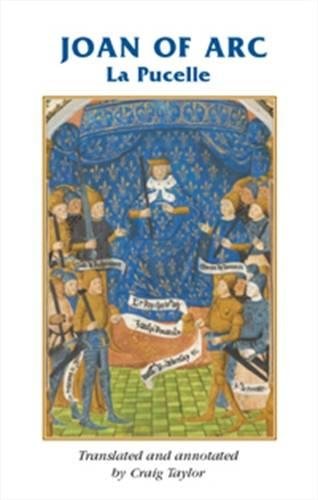 Joan of Arc: La pucelle (Manchester Medieval Sources) by Craig Taylor