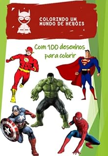 Livro Colorindo um Mundo de Heróis