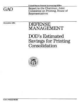 Paperback Defense Management: Dod's Estimated Savings for Printing Consolidation Book
