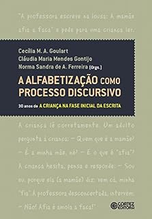 Livro A alfabetização como processo discursivo: 30 anos de A criança na fase inicial da escrita
