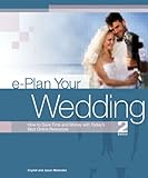 e-Plan Your Wedding: How to Save Time and Money with Today's Best Online Resources (E-Plan Your Wedding: How to Save Time & Money with Today's Best) by Crystal Melendez, Jason Melendez