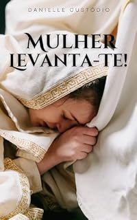 Livro MULHER, LEVANTA-TE!