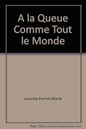 À la queue, comme tout le monde !