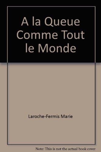 À la queue, comme tout le monde !