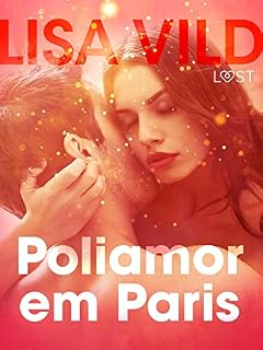 Livro Poliamor em Paris – Conto erótico (LUST)
