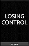 Losing Control: A cuckold angst story
