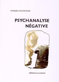 Psychanalyse négative par Eyguesier