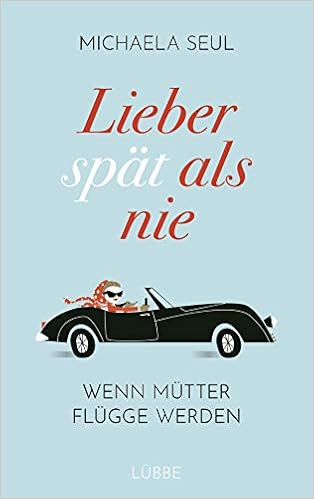 Get Lieber spaet als nie sprueche For Free