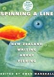 Front cover for the book Spinning a line : New Zealand writing about fishing by Owen Marshall