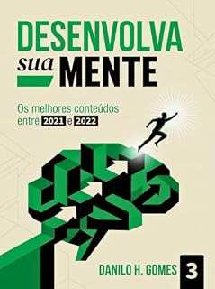 Livro Desenvolva Sua Mente: Os melhores conteúdos entre 2021 e 2022