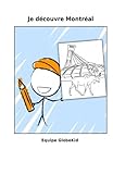 Image de Je découvre Montréal (Guide voyage ludique Kid) (French Edition)