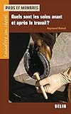 Pieds et membres : quels sont les soins avant et après le travail?: Quels sont les soins avant et après le travail? (Connaître son cheval) (French Edition) by 