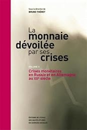 La  monnaie dévoilée par ses crises