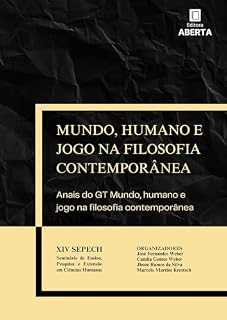 Livro Mundo, humano e jogo na fi losofi a contemporânea: Anais do GT Mundo, humano e jogo na fi losofi a contemporânea