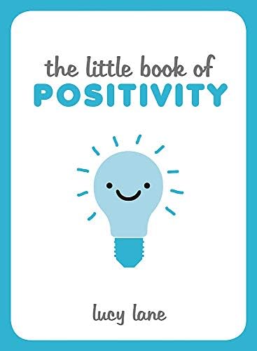 The Little Book of Positivity