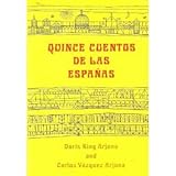 Quince Cuentos de las Espanas, Arjona, Doris K. and Arjona, Carlos V., 0137498136