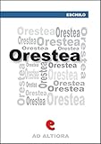 Image de Orestea: Agamènnone, Coefore, Eumenidi (Ad Altiora) (Italian Edition)